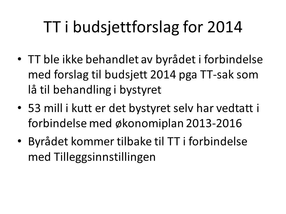 TT i budsjettforslag for 2014