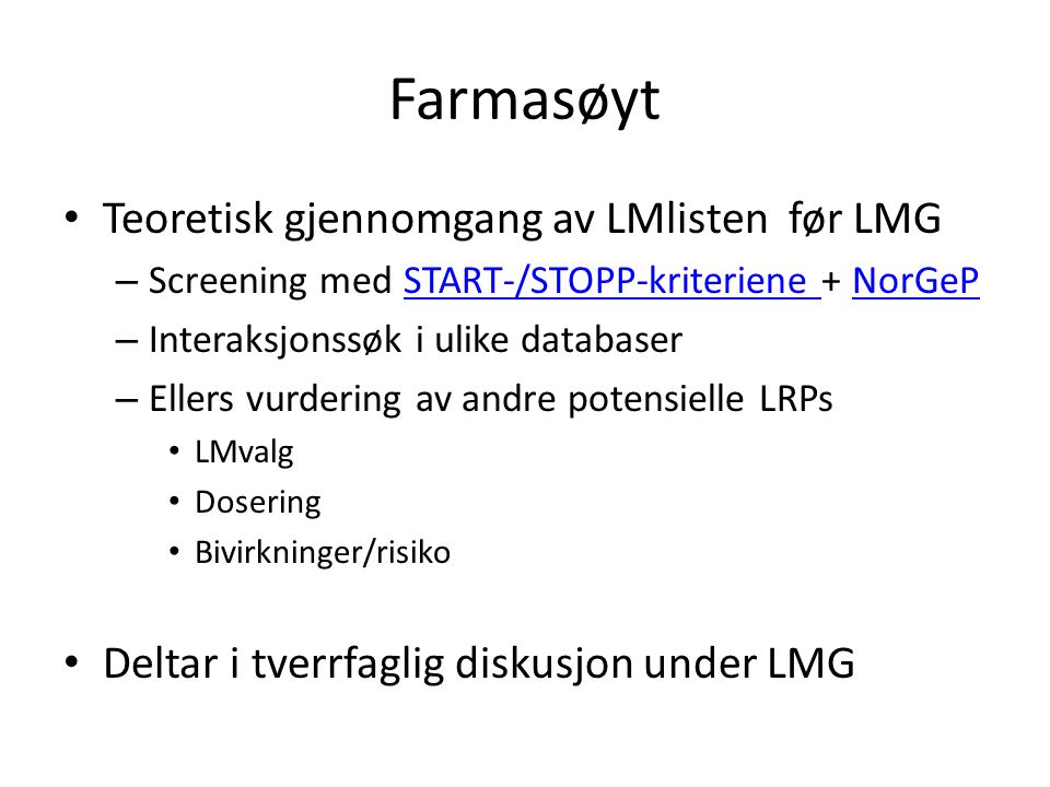 Farmasøyt Teoretisk gjennomgang av LMlisten før LMG