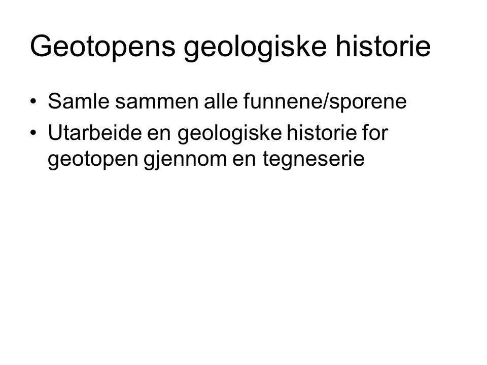 Geotopens geologiske historie