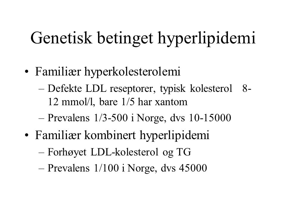 Genetisk betinget hyperlipidemi