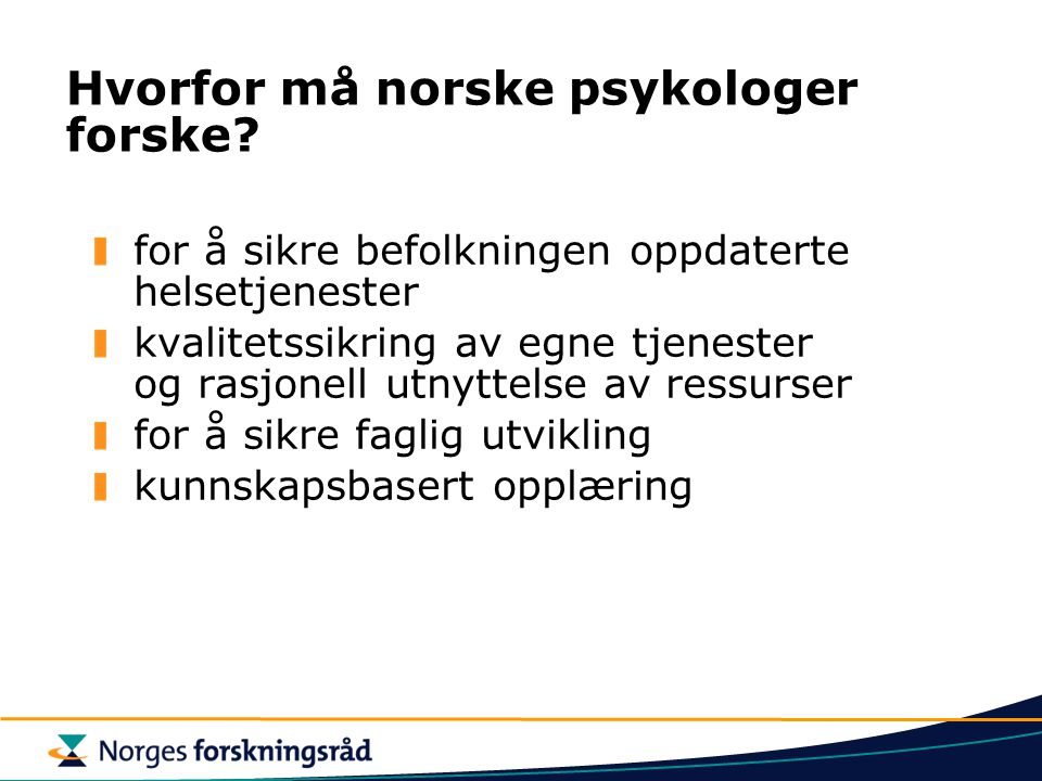 Hvorfor må norske psykologer forske