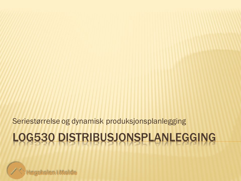 LOG530 Distribusjonsplanlegging