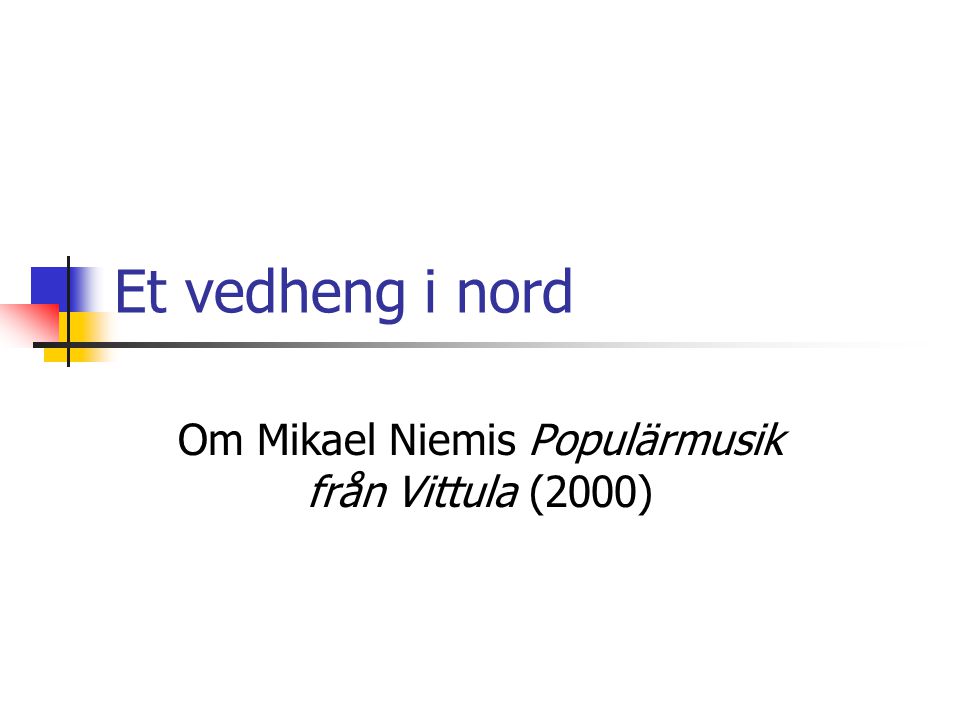 Om Mikael Niemis Populärmusik från Vittula (2000)