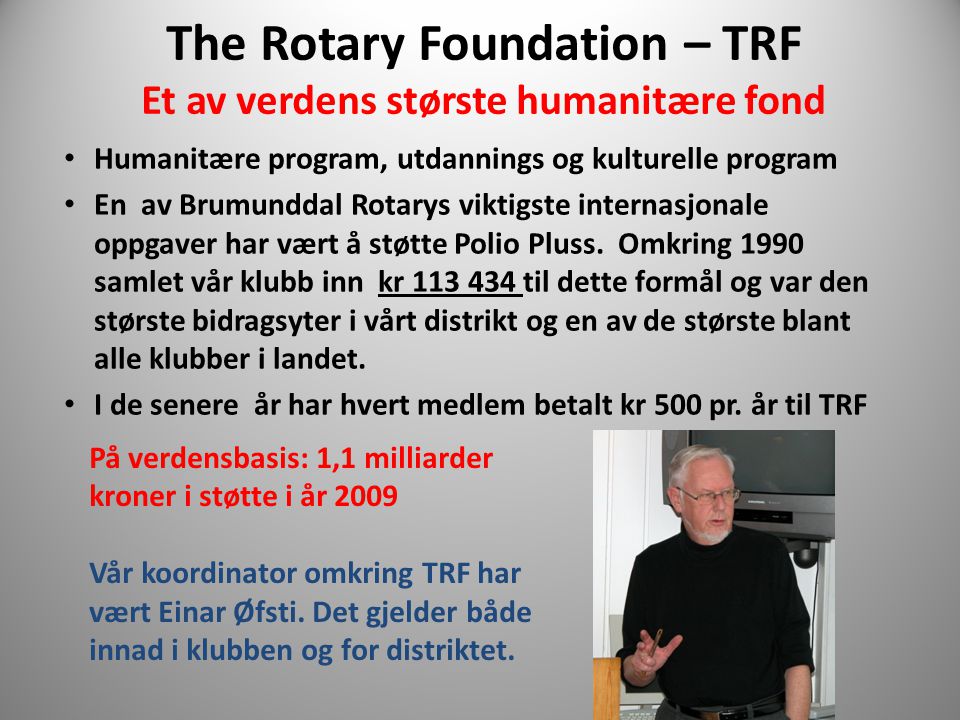 The Rotary Foundation – TRF Et av verdens største humanitære fond
