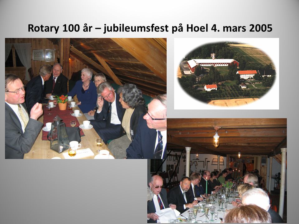 Rotary 100 år – jubileumsfest på Hoel 4. mars 2005