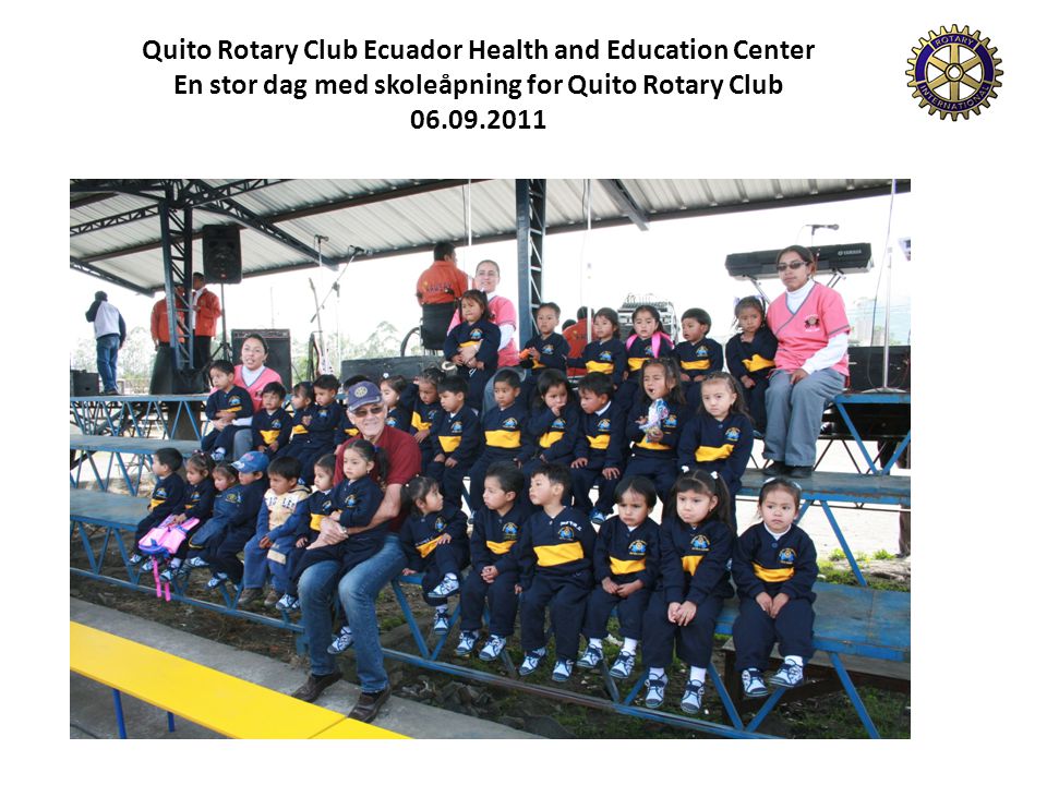 Quito Rotary Club Ecuador Health and Education Center En stor dag med skoleåpning for Quito Rotary Club