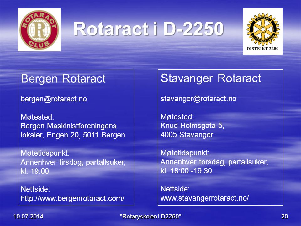 Rotaract i D-2250 Bergen Rotaract Stavanger Rotaract