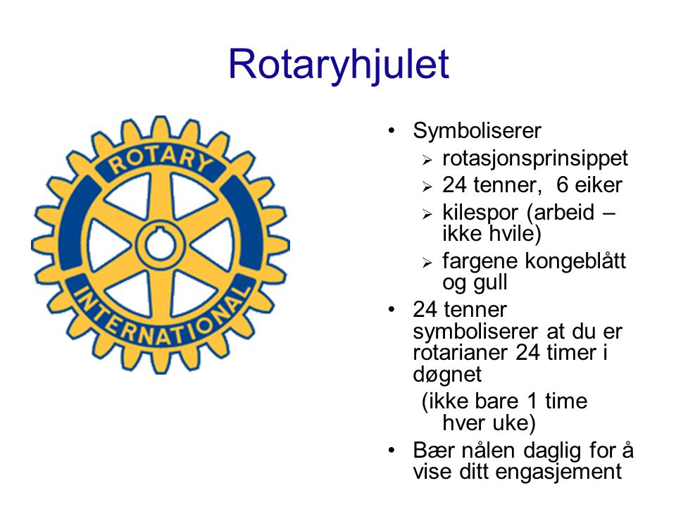Rotaryhjulet Symboliserer rotasjonsprinsippet 24 tenner, 6 eiker
