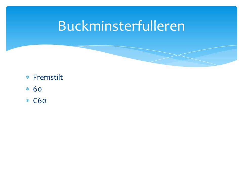 Buckminsterfulleren Fremstilt 60 C60