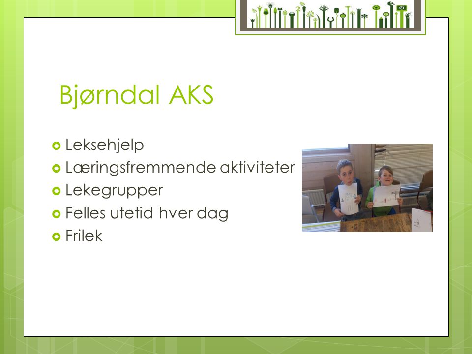 Bjørndal AKS Leksehjelp Læringsfremmende aktiviteter Lekegrupper