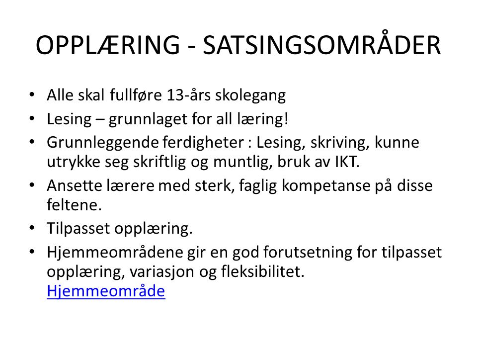 OPPLÆRING - SATSINGSOMRÅDER
