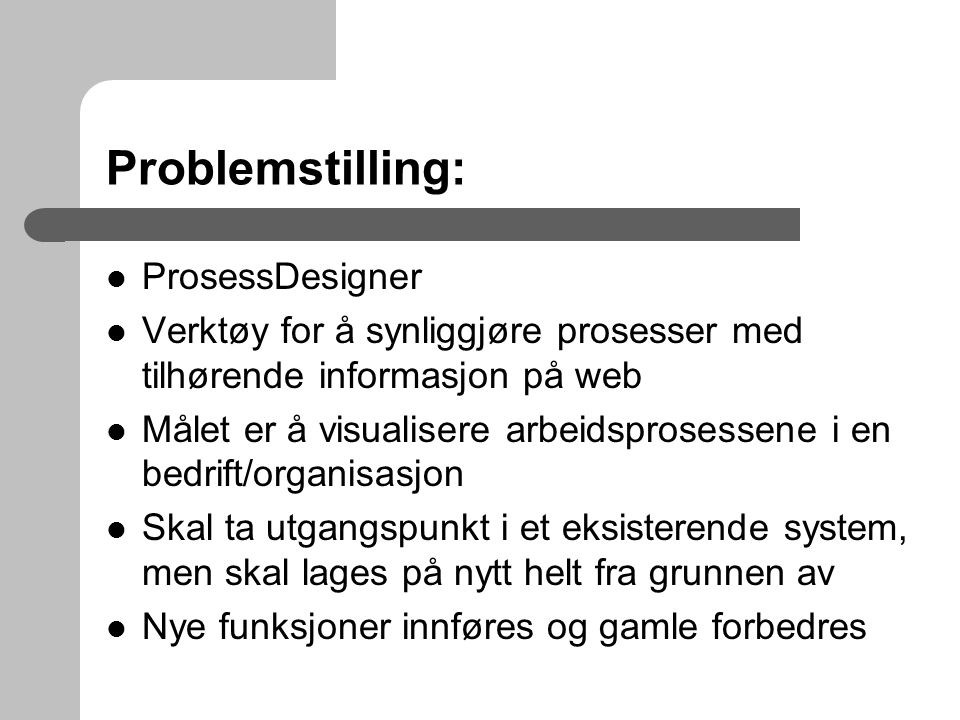 Problemstilling: ProsessDesigner