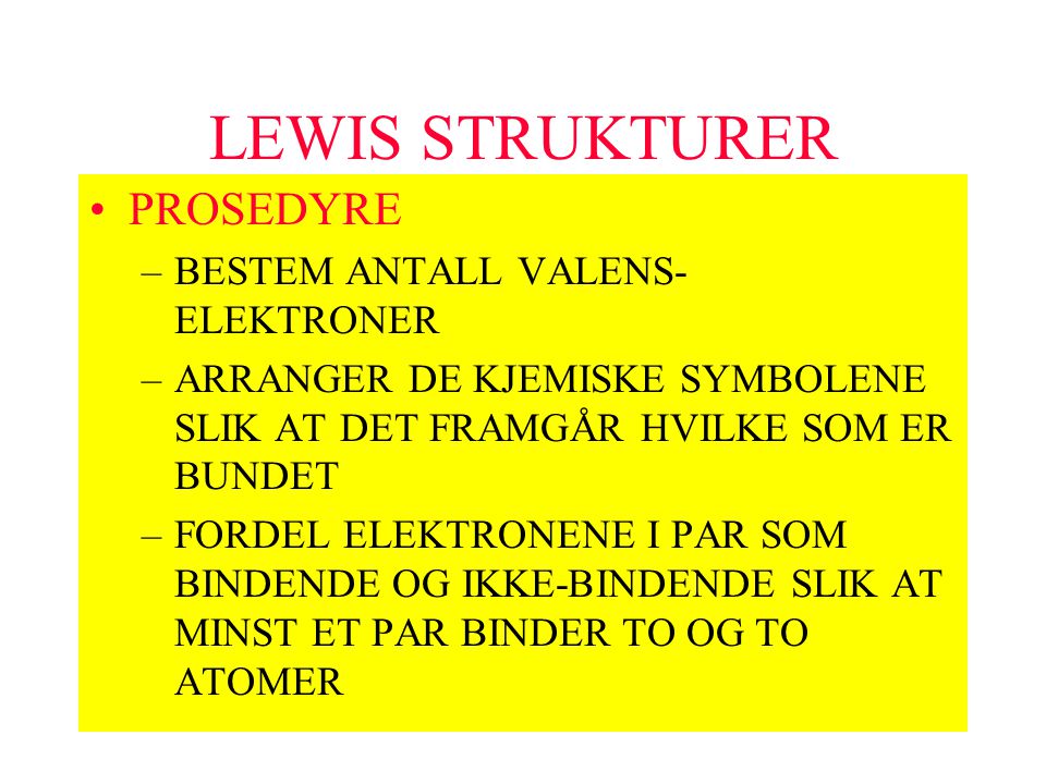 LEWIS STRUKTURER PROSEDYRE BESTEM ANTALL VALENS-ELEKTRONER