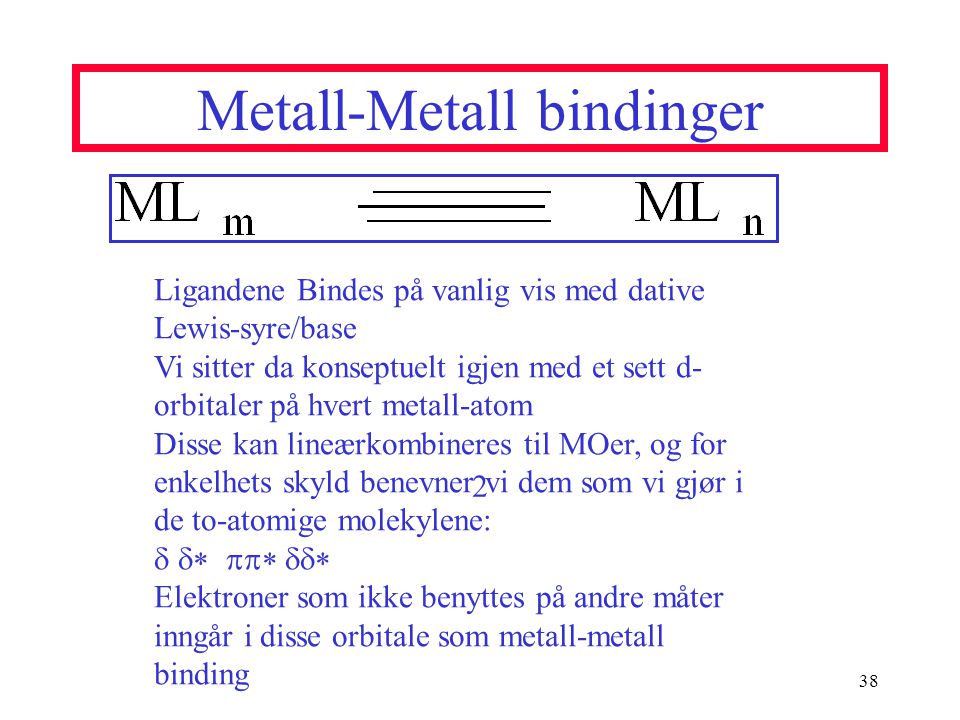 Metall-Metall bindinger