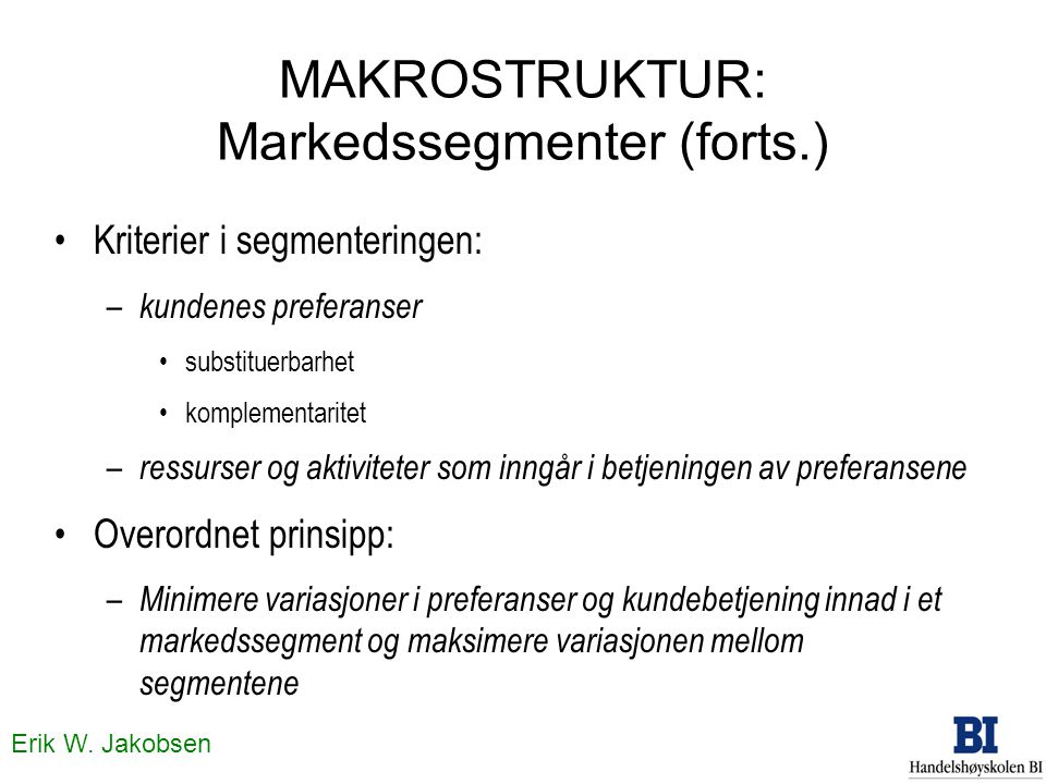 MAKROSTRUKTUR: Markedssegmenter (forts.)