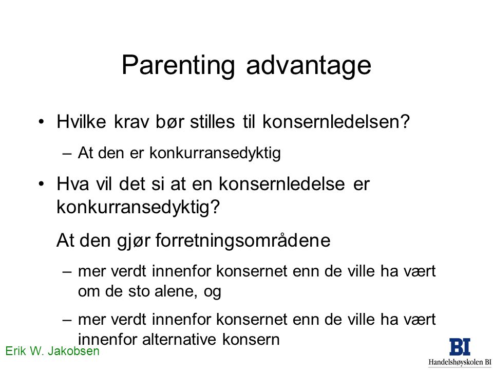 Parenting advantage Hvilke krav bør stilles til konsernledelsen