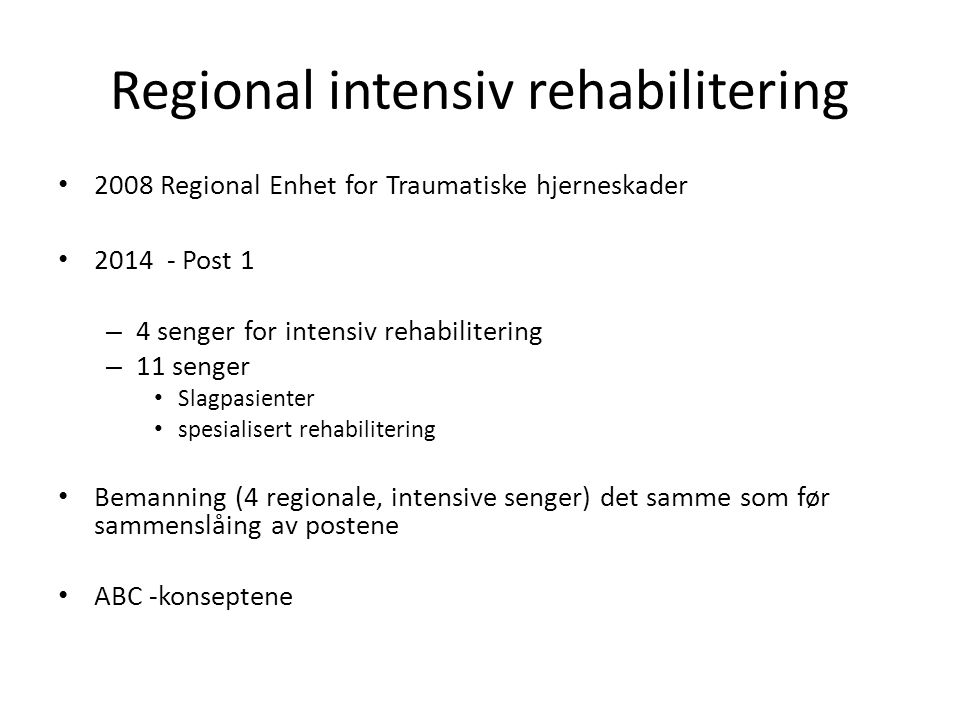 Regional intensiv rehabilitering