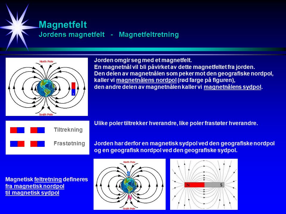 Magnetfelt Jordens magnetfelt - Magnetfeltretning
