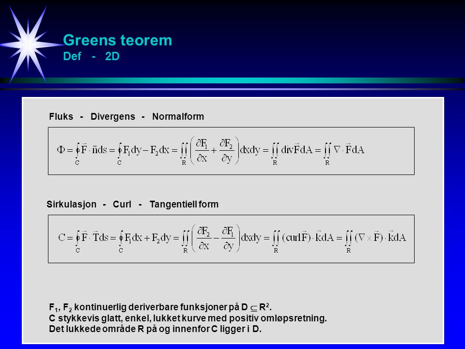 Greens teorem Def - 2D Fluks - Divergens - Normalform