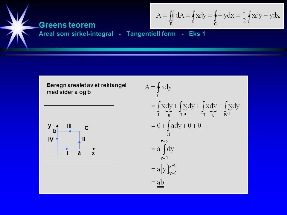 Greens teorem Areal som sirkel-integral - Tangentiell form - Eks 1