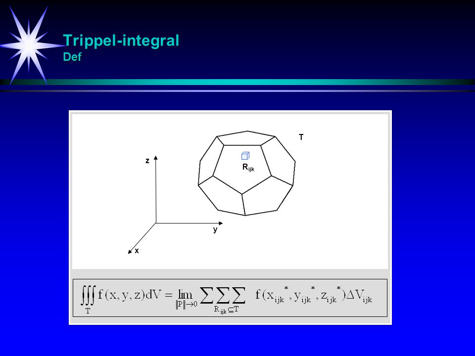 Trippel-integral Def T z Rijk y x