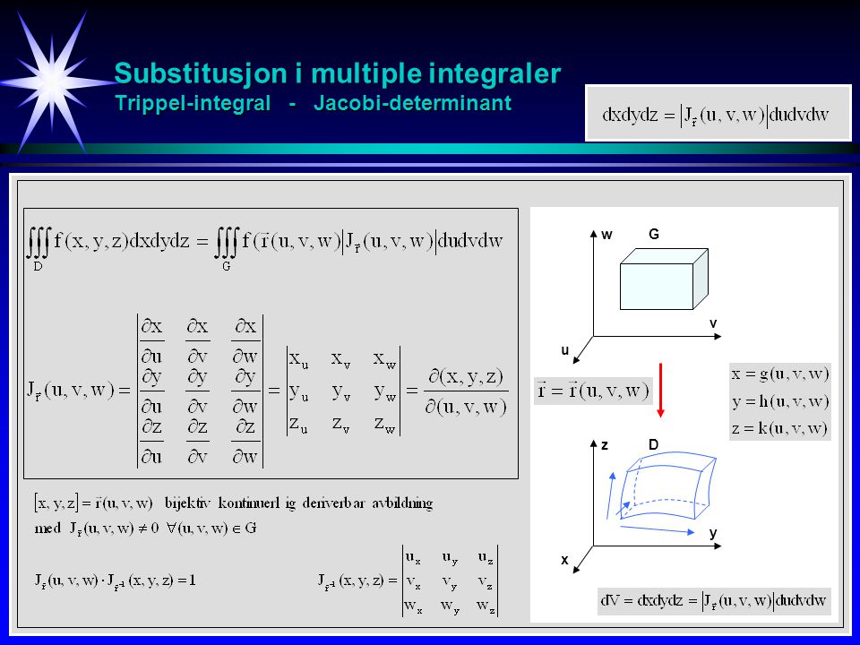 Substitusjon i multiple integraler Trippel-integral - Jacobi-determinant