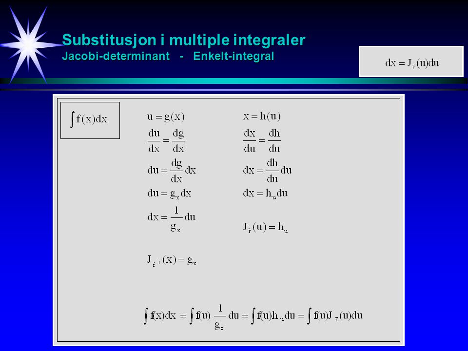 Substitusjon i multiple integraler Jacobi-determinant - Enkelt-integral
