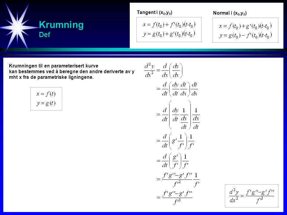 Krumning Def Tangent i (x0,y0) Normal i (x0,y0)