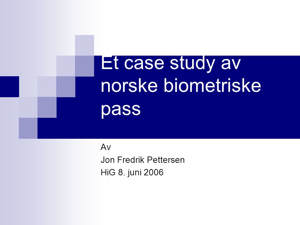 Et case study av norske biometriske pass
