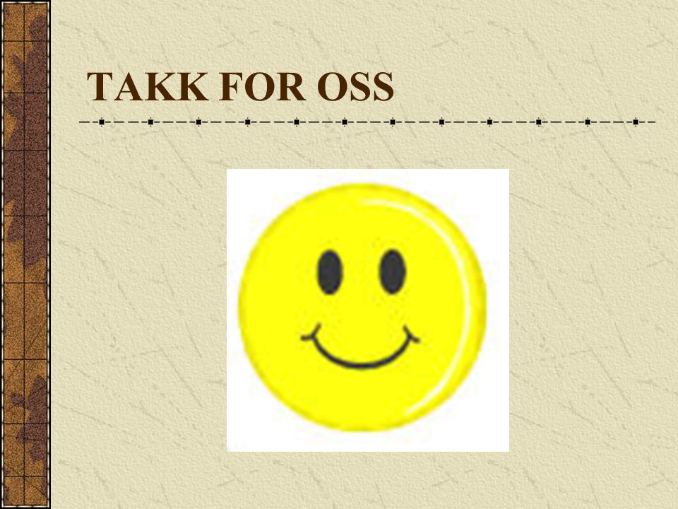 TAKK FOR OSS