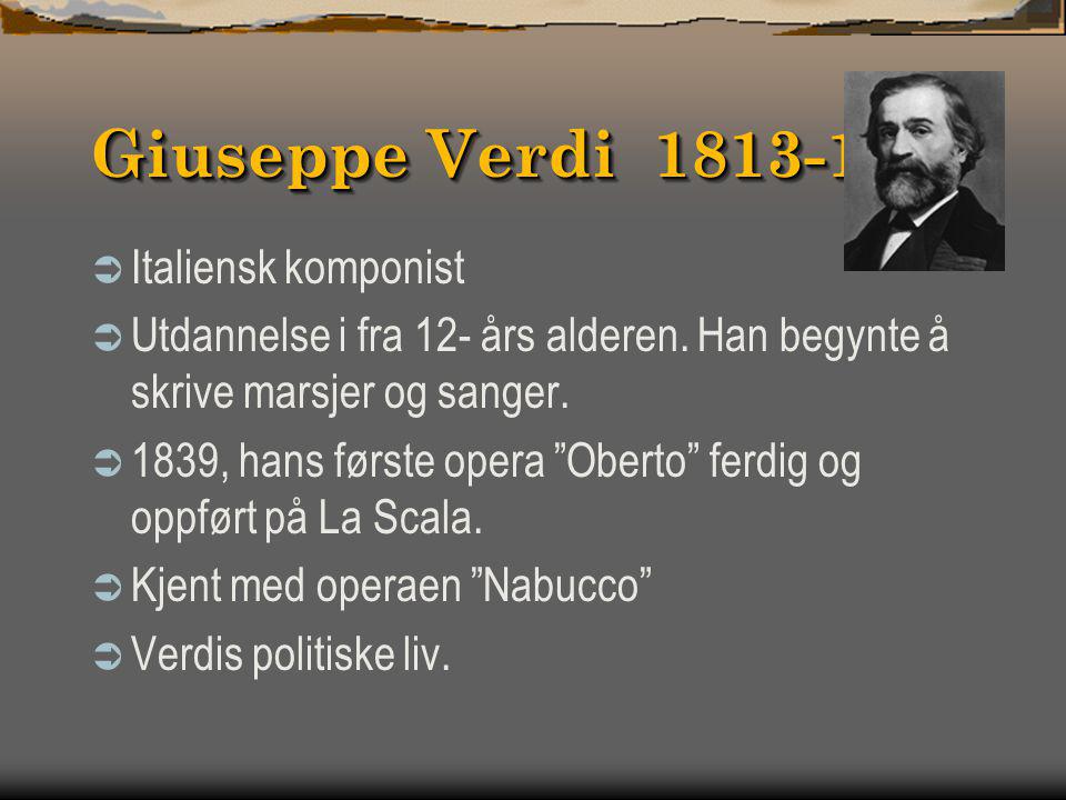 Giuseppe Verdi Italiensk komponist
