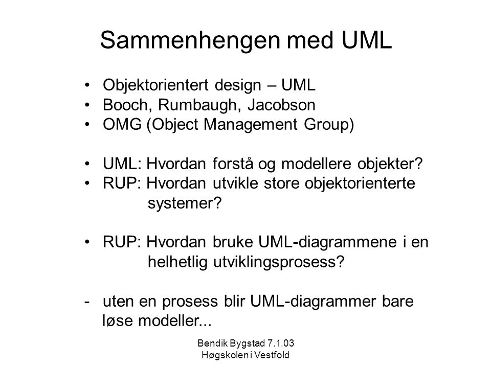 Sammenhengen med UML Objektorientert design – UML