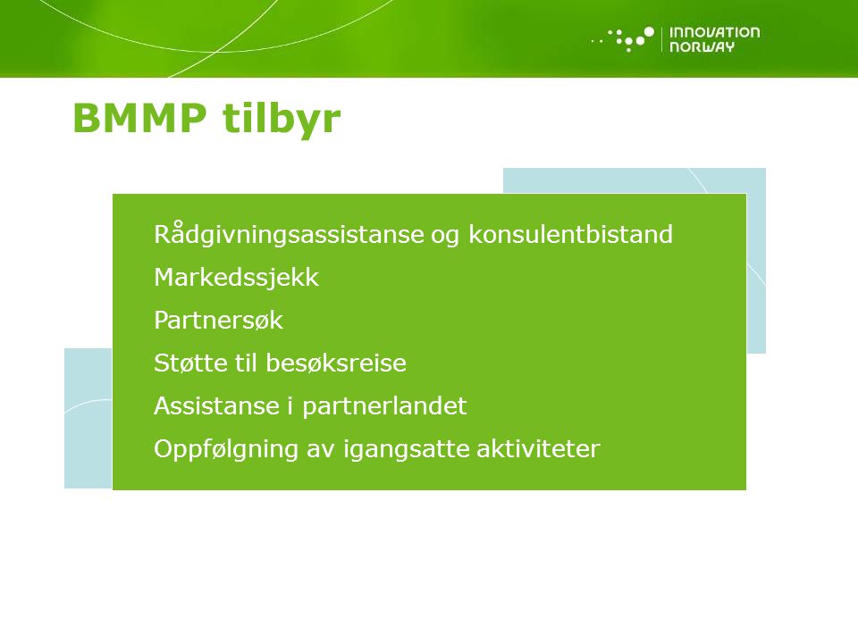 BMMP tilbyr Rådgivningsassistanse og konsulentbistand Markedssjekk