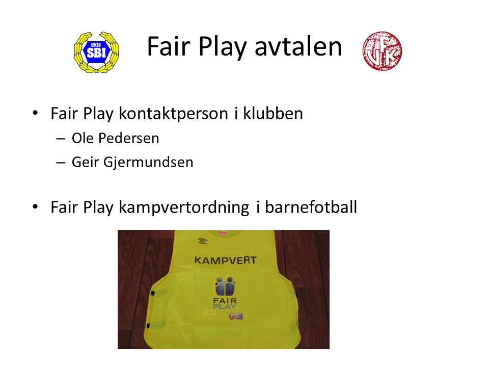Fair Play avtalen Fair Play kontaktperson i klubben