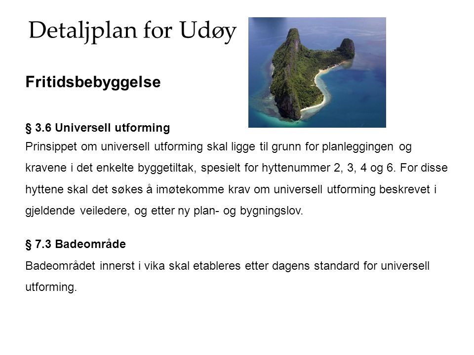 Detaljplan for Udøy Fritidsbebyggelse § 3.6 Universell utforming
