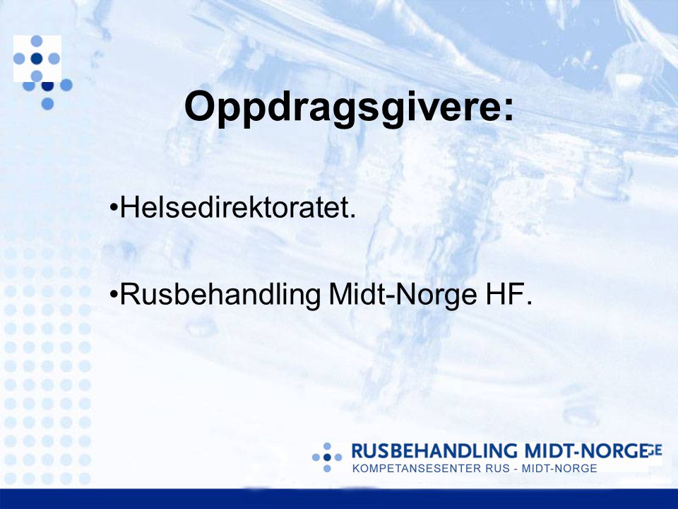 Helsedirektoratet. Rusbehandling Midt-Norge HF.