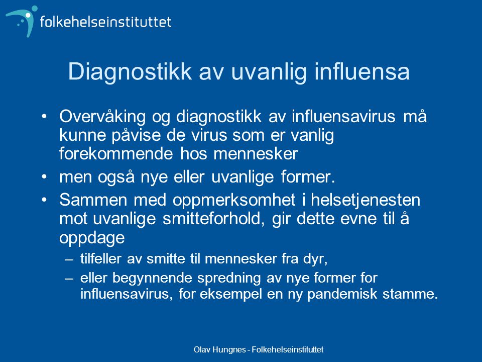 Diagnostikk av uvanlig influensa