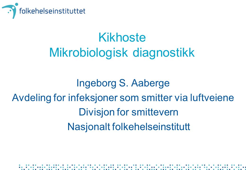 Kikhoste Mikrobiologisk diagnostikk