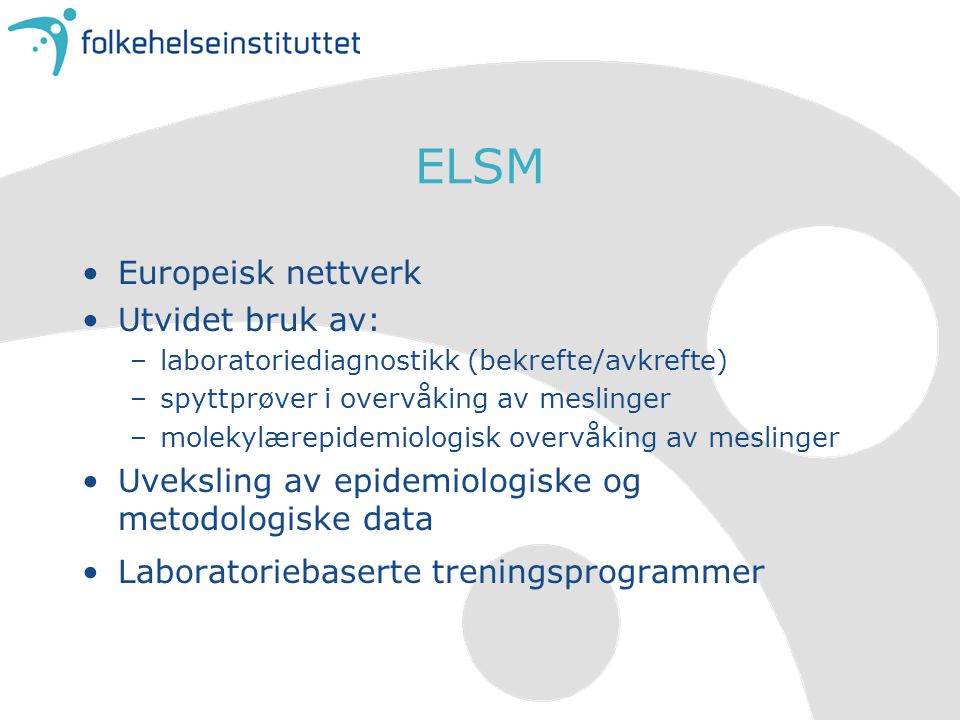 ELSM Europeisk nettverk Utvidet bruk av:
