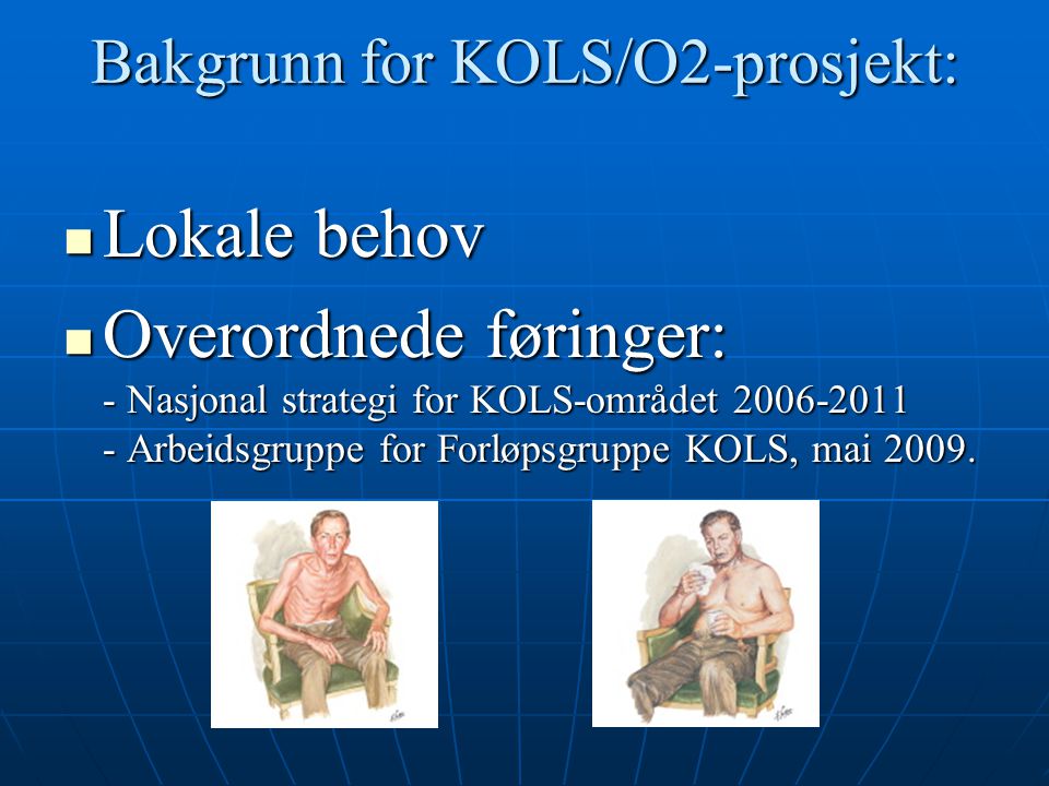 Bakgrunn for KOLS/O2-prosjekt:
