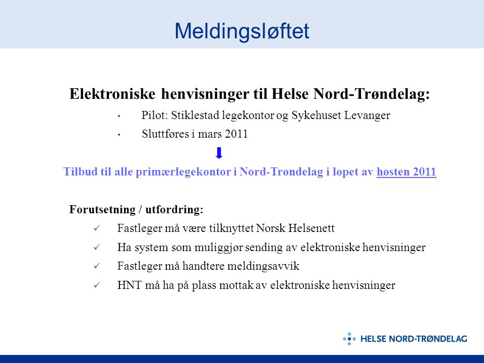 Meldingsløftet Elektroniske henvisninger til Helse Nord-Trøndelag: