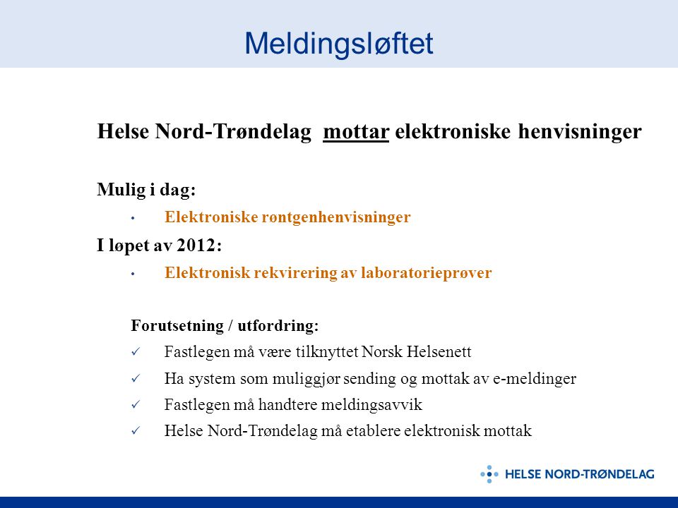 Meldingsløftet Helse Nord-Trøndelag mottar elektroniske henvisninger