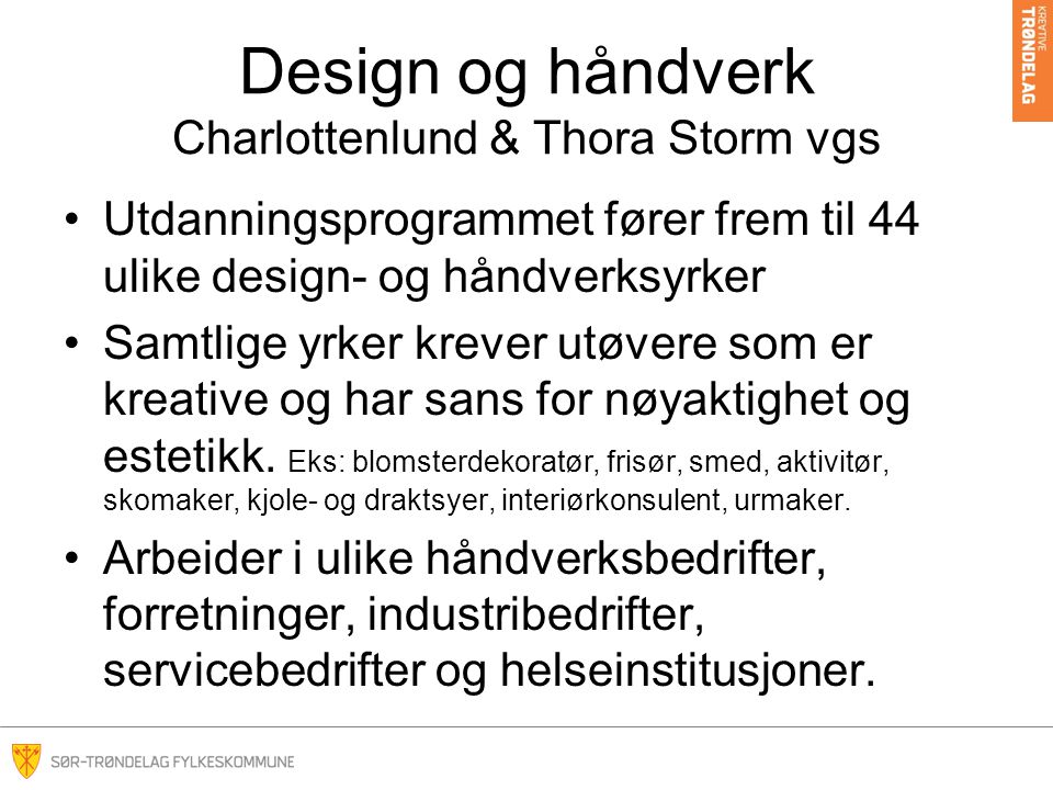 Design og håndverk Charlottenlund & Thora Storm vgs