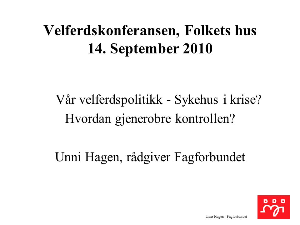 Velferdskonferansen, Folkets hus 14. September 2010
