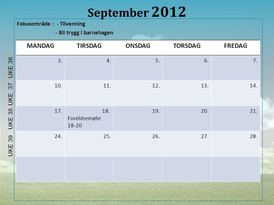September 2012 MANDAG TIRSDAG ONSDAG TORSDAG FREDAG