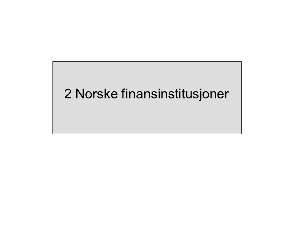 2 Norske finansinstitusjoner
