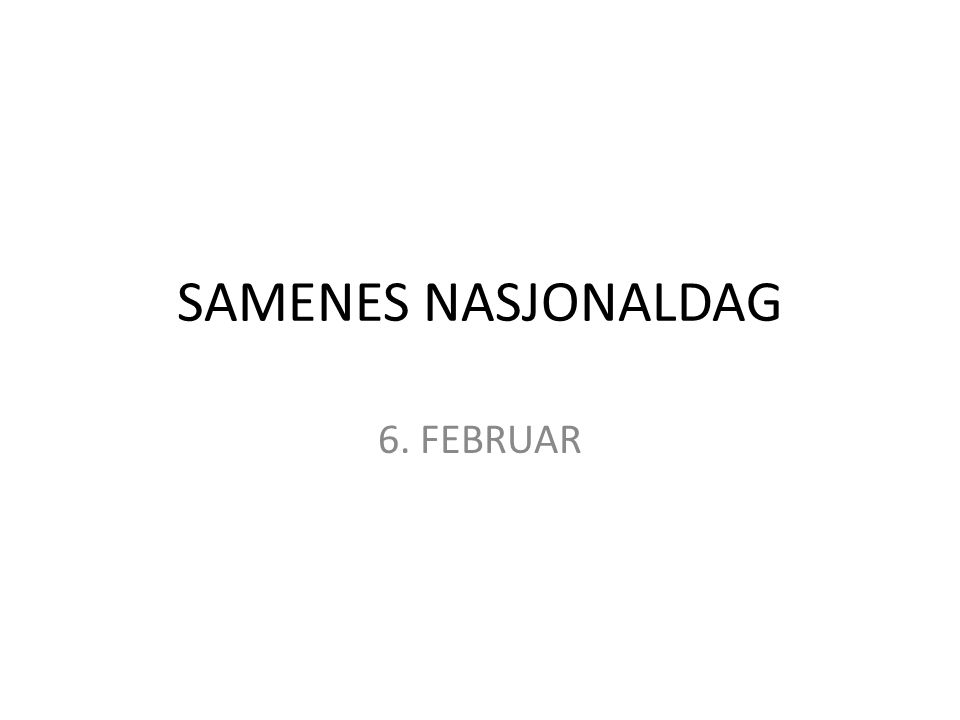 SAMENES NASJONALDAG 6. FEBRUAR