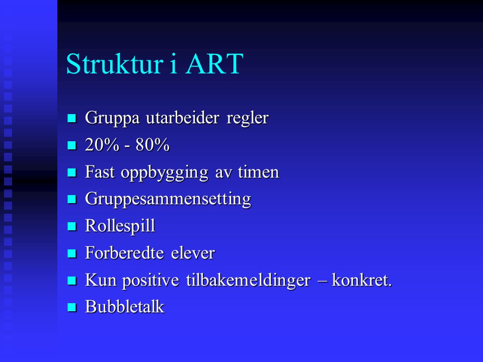 Struktur i ART Gruppa utarbeider regler 20% - 80%