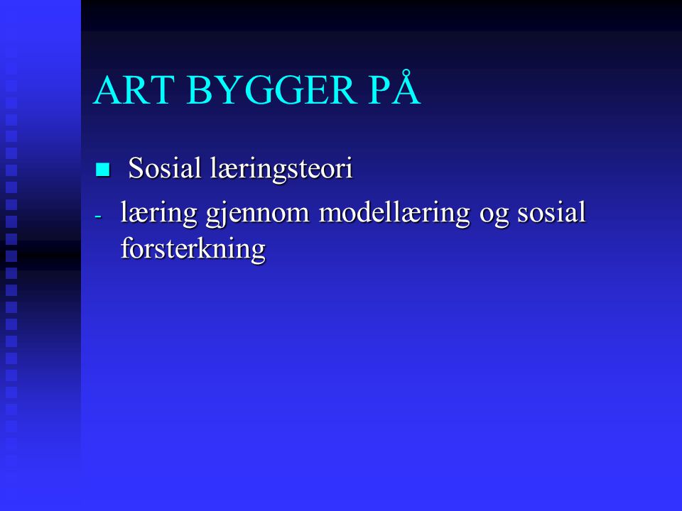 ART BYGGER PÅ Sosial læringsteori