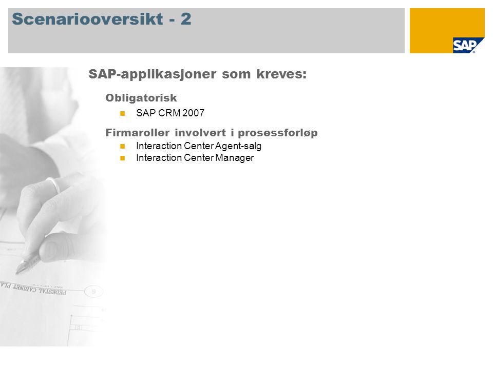 Scenariooversikt - 2 SAP-applikasjoner som kreves: Obligatorisk